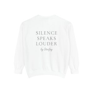 Silence Speaks Louder Minimalist Sweatshirt by Starfay
